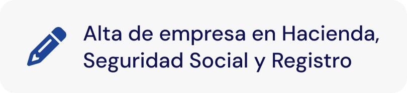 Alta de empresa en Hacienda, Seguridad Social y Registro