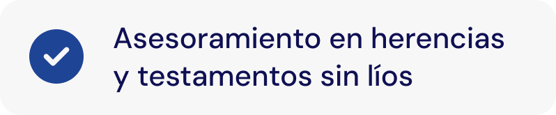 Asesoramiento en herencias y testamentos sin líos